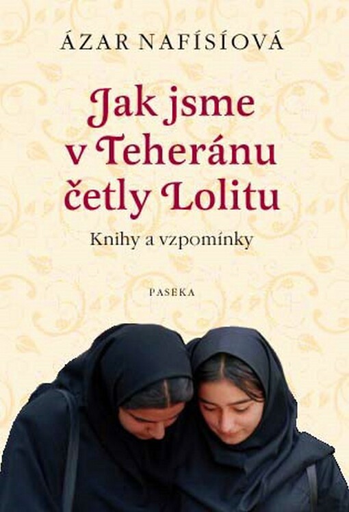 Jak jsme v Teheránu četly Lolitu: knihy a vzpomínky