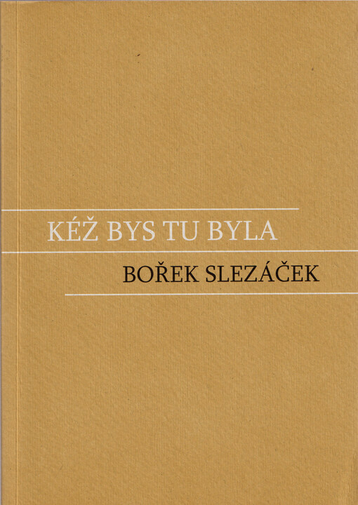Kéž bys tu byla