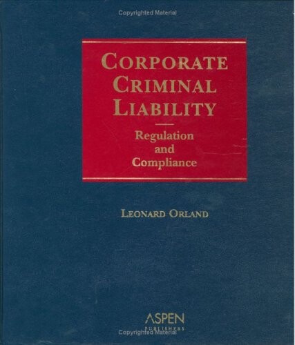 Corporate Criminal Liability: Regulation and Compliance