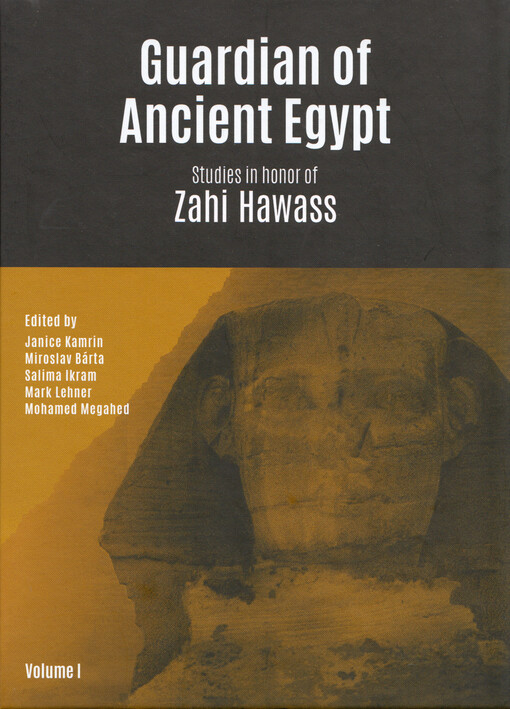 Guardian of ancient Egypt : studies in honor of Zahi Hawass