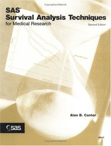 SAS Survival Analysis Techniques for Medical Research, Second Edition
