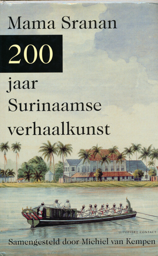 Mama Sranan : 200 jaar Surinaamse verhaalkunst