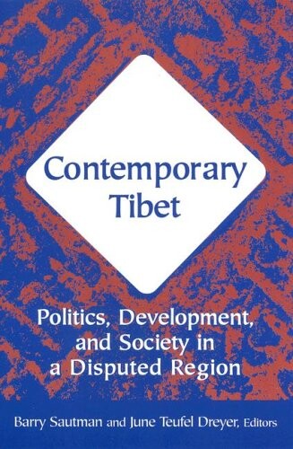 Contemporary Tibet: Politics, Development, and Society in a Disputed Region