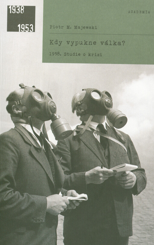 Kdy vypukne válka? : 1938 : studie o krizi