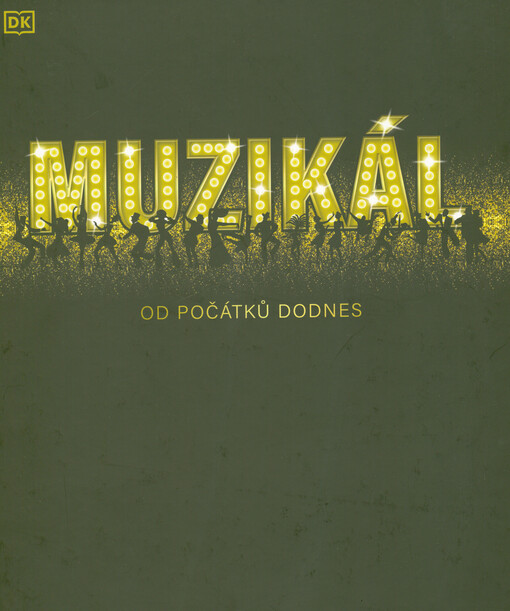 Muzikál : od počátků dodnes