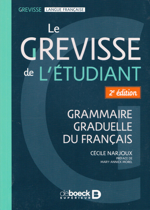 Le Grevisse de l'étudiant : grammaire graduelle du français