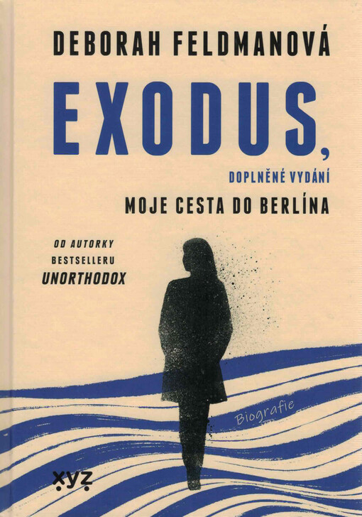 Exodus, doplněné vydání : moje cesta do Berlína