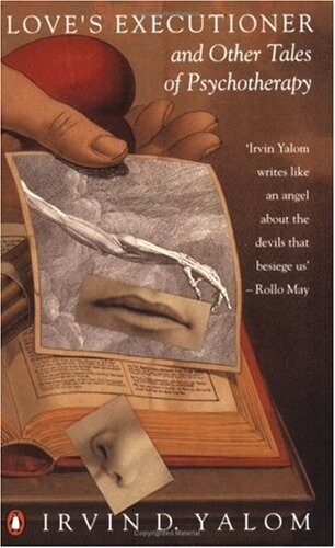 Love's executioner and other tales of psychotherapy