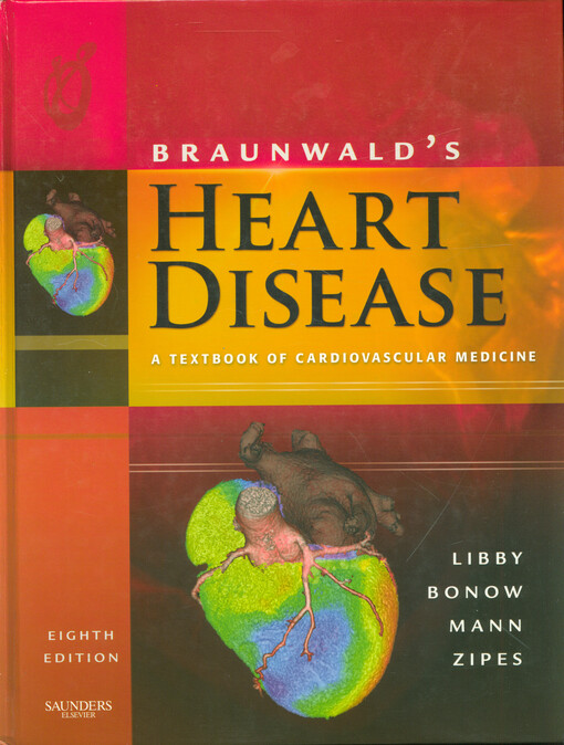 Braunwald's heart disease : A textbook of cardiovascular medicine