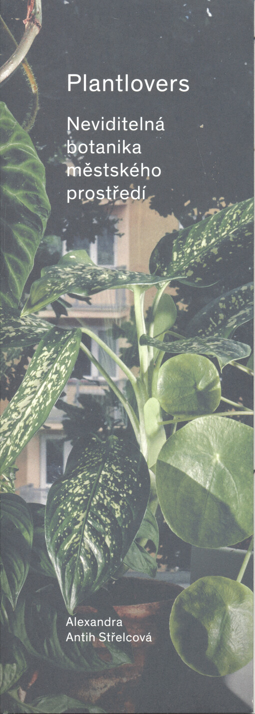 Plantlovers : neviditelná botanika městského prostředí