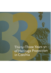 Thirty-three years of heritage protection in Czechia  (odkaz v elektronickém katalogu)