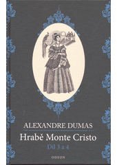 Hrabě Monte Cristo. Díl 3 a 4  (odkaz v elektronickém katalogu)