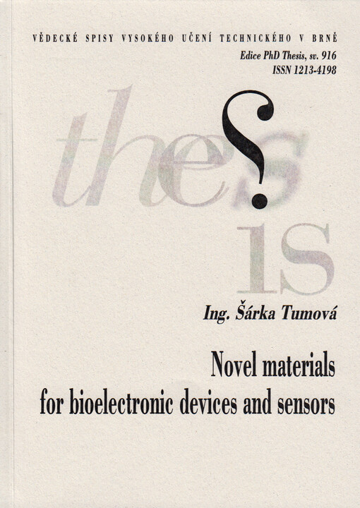 Novel materials for bioelectronic devices and sensors = Nové organické materiály pro aplikace v bioelektronice : summary of doctoral thesis