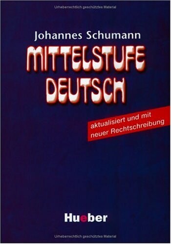 Mittelstufe Deutsch, Neubearbeitung, neue Rechtschreibung, Lehrbuch (German Edition)