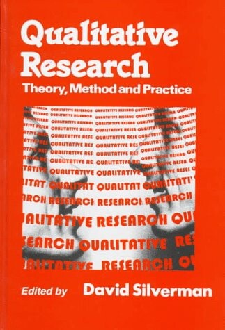 Qualitative Research: Theory, Method and Practice