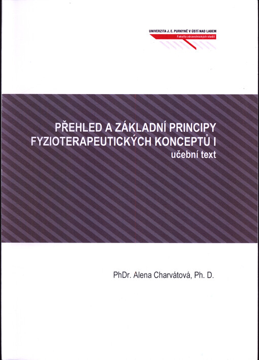 Přehled a základní principy fyzioterapeutických konceptů I