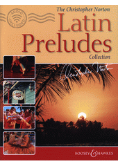 The Christopher Norton Latin preludes collection (odkaz v elektronickém katalogu)