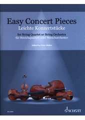 Easy concert pieces : for string quartet or string orchestra : 26 easy concert pieces from 4 centuries (odkaz v elektronickém katalogu)