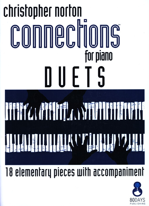 Connections for piano duets : 18 elementary pieces with accompaniment