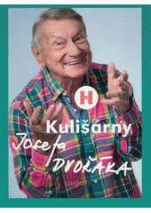 Kulišárny Josefa Dvořáka  (odkaz v elektronickém katalogu)