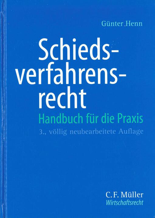 Schiedsverfahrensrecht : Handbuch für die Praxis