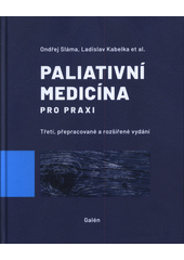 Paliativní medicína pro praxi  (odkaz v elektronickém katalogu)
