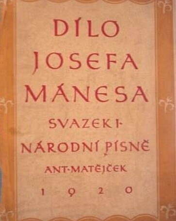 Dílo Josefa Mánesa. Svazek I., Národní písně