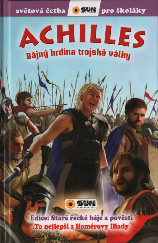 Achilles : bájný hrdina trojské války