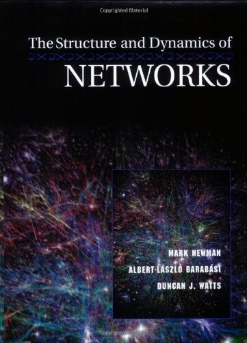The Structure and Dynamics of Networks: (Princeton Studies in Complexity)