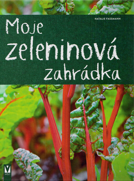 Moje zeleninová zahrádka