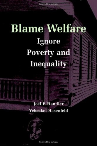 Blame Welfare, Ignore Poverty and Inequality