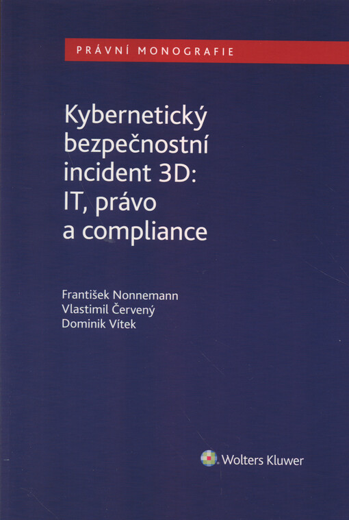 Kybernetický bezpečnostní incident 3D: IT, právo a compliance