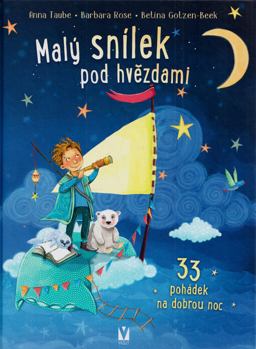 Malý snílek pod hvězdami. Svazek 1, 33 pohádek na dobrou noc