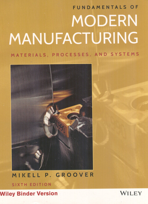 Fundamentals of modern manufacturing : materials, processes, and systems