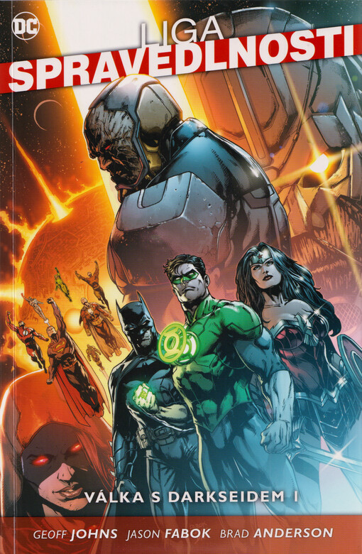 Liga spravedlnosti. Kniha sedmá, Válka s Darkseidem. I
