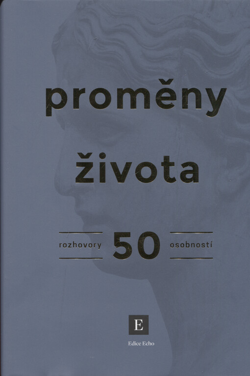 Proměny života : rozhovory 50 osobností