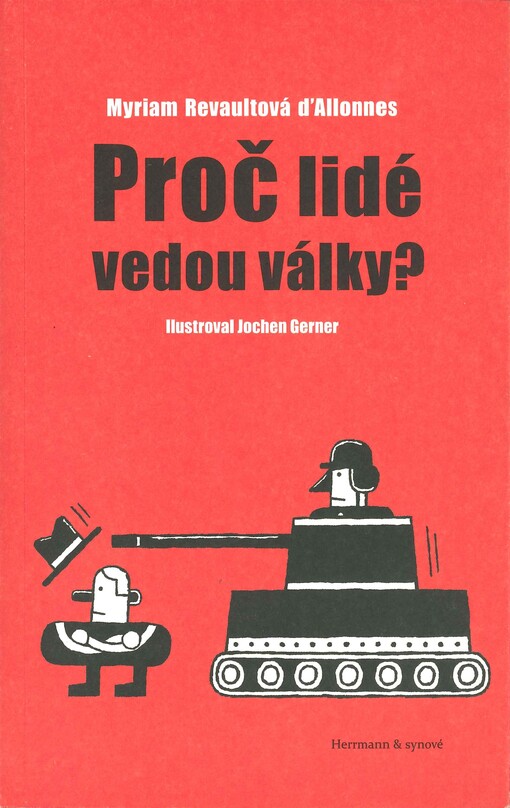 Proč lidé vedou války?