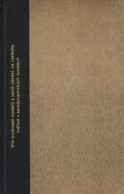 Vliv pružnosti modelů a jejich závěsů na výsledky měření v aerodynamických tunelech = <<The >>influence of elasticity of models and their suspension systems on results of measurements in windtunnels