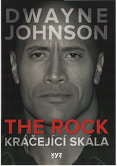 Dwayne Johnson : The Rock : Kráčející skála (odkaz v elektronickém katalogu)