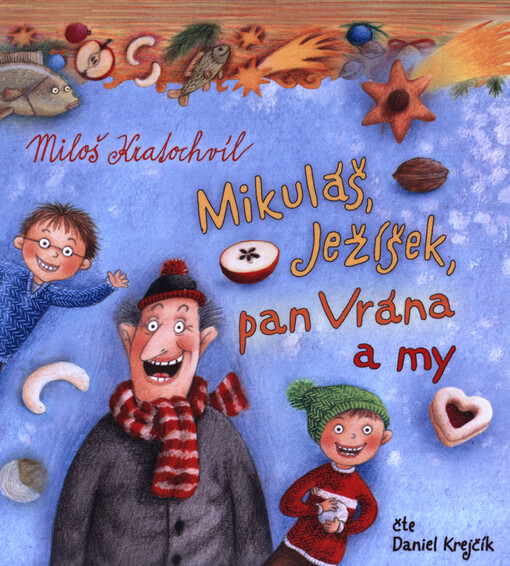Mikuláš, Ježíšek, pan Vrána a my