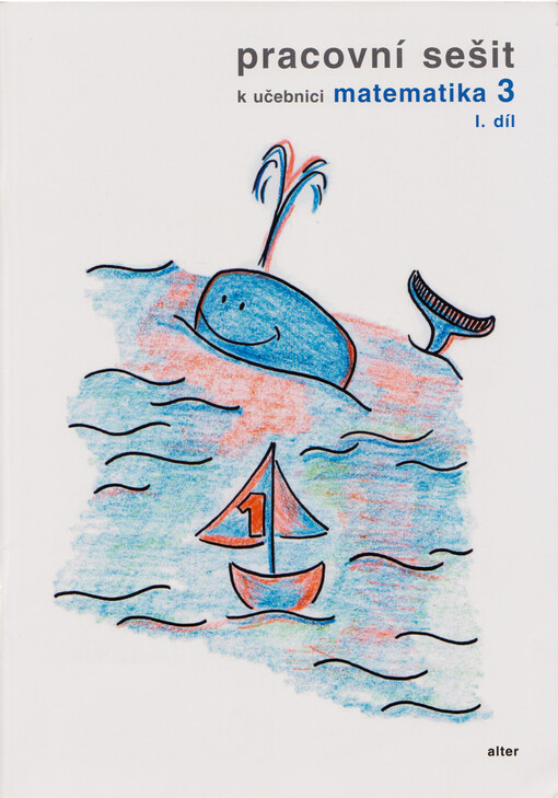 Pracovní sešit k učebnici Matematika 3. I. díl