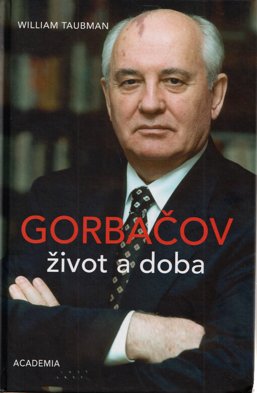 Gorbačov : život a doba