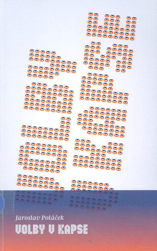 Volby v kapse : manuál pro (nejen) komunální volební kampaň