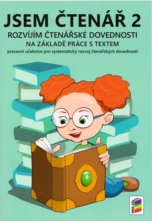 Jsem čtenář 2 : rozvíjím čtenářské dovednosti na základě práce s textem : pracovní učebnice pro systematický rozvoj čtenářských dovedností