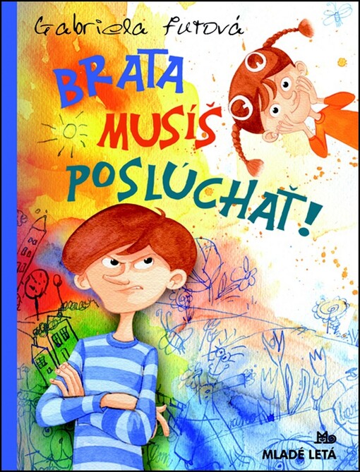 Brata musíš poslúchať!
