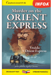 Murder on the Orient Express = Vražda v Orient Expresu  (odkaz v elektronickém katalogu)