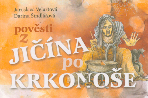 Z Jičína po Krkonoše : pověsti