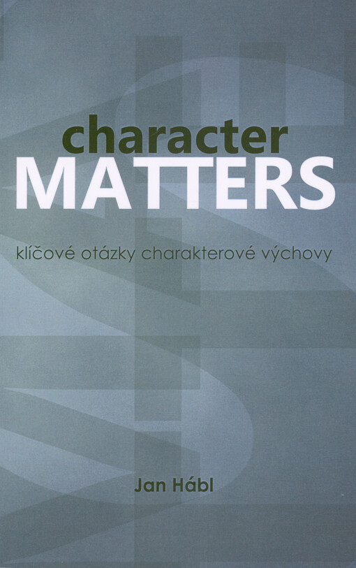 Character matters : klíčové otázky charakterové výchovy : skripta pro studenty pedagogických fakult
