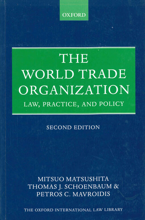 The World Trade Organization :law, practice, and policy