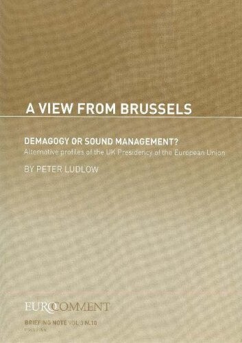 Demagogy or Sound Management?: Alternative Profiles of the UK Presidency of the European Union